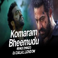 Komuram Bheemudo Hindi Club Remix Dj Dalal London Rrr Big Room Indian Edm Music 2022 By Kala Bhairava Poster